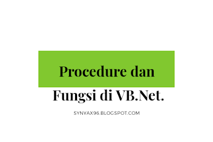 Procedure dan Fungsi di VB.Net.