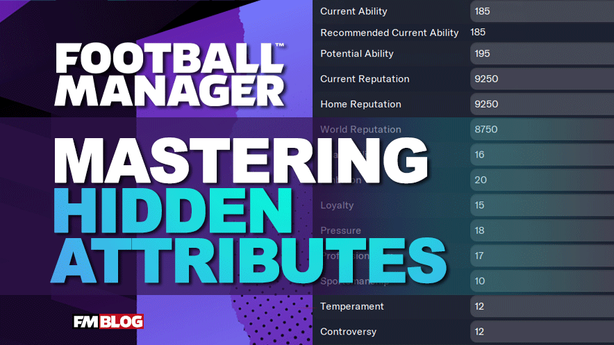 Mastering Hidden Attributes in Football Manager