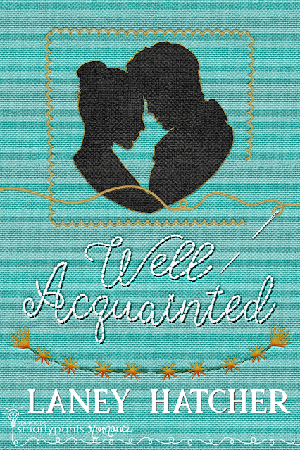 New Release: Well Acquainted by Laney Hatcher