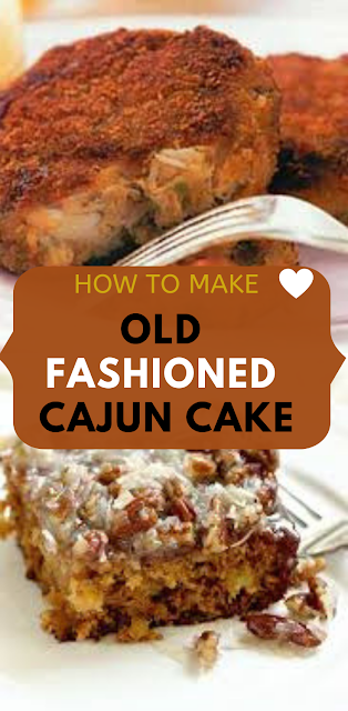 Old Fashioned Cajun Cake ideas