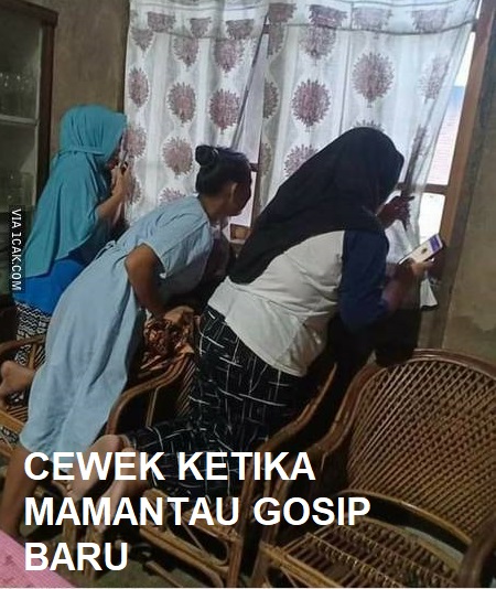 10 Meme Lucu 'Bergosip' Ini Kocaknya Nyindir Cewek Doyan Gibah