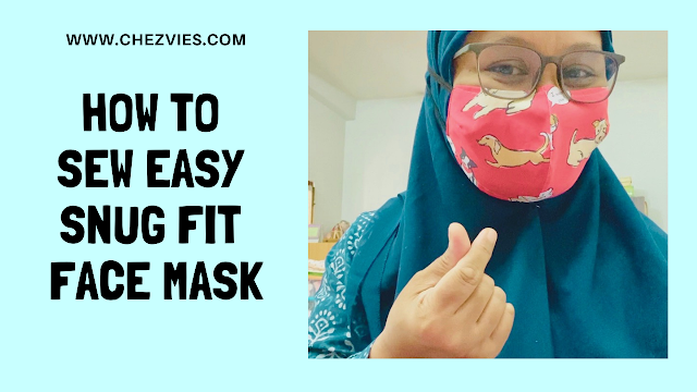 Snug Fit Face Mask Tutorial