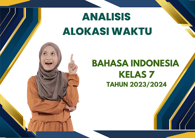 DOWNLOAD ANALISIS ALOKASI WAKTU BAHASA INDONESIA KELAS 7 K13