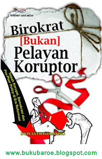 Birokrat ( Bukan ) Pelayan Koruptor