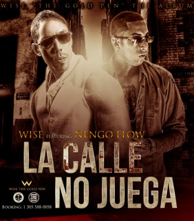 Wise feat. Ñengo Flow - La Calle No Juega