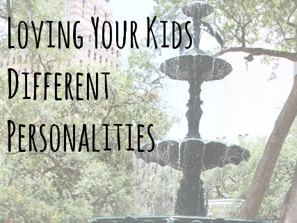 Loving Your Kids Different Personalities