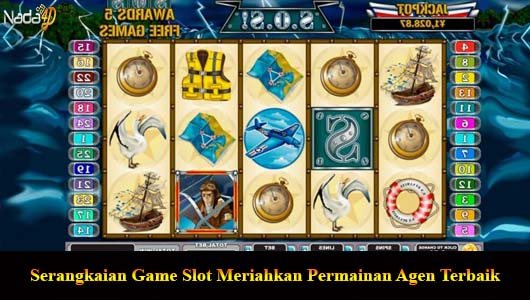 Serangkaian Game Slot Meriahkan Permainan Agen Terbaik