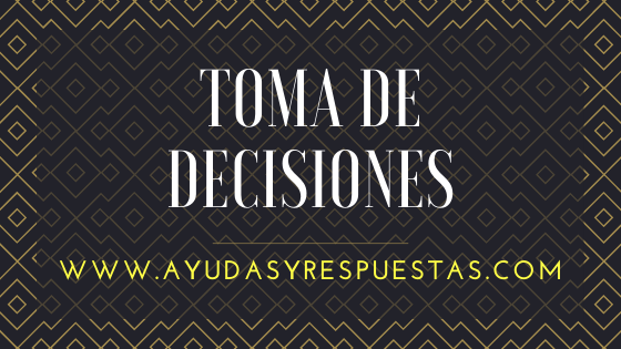 toma decisiones