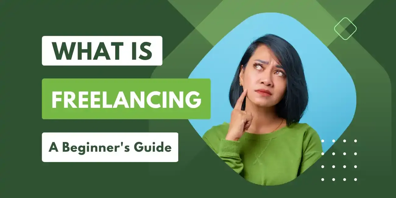 What is Freelancing? A Beginner's Guide to a Rewarding Career Path