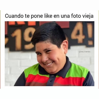 Meme de Facebook : Cuando te ponen like en una foto vieja