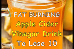 Fat Burning Apple Cider Vinegar Drink To Lose 10 Pounds In 3 Days