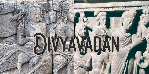 दिव्यावदान में वर्णित इतिहास - History in Divyavdan - Ancient Indian History Notes