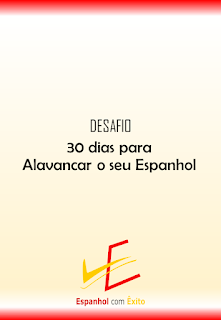 Desafio: 30 dias para Alavancar o seu Espanhol