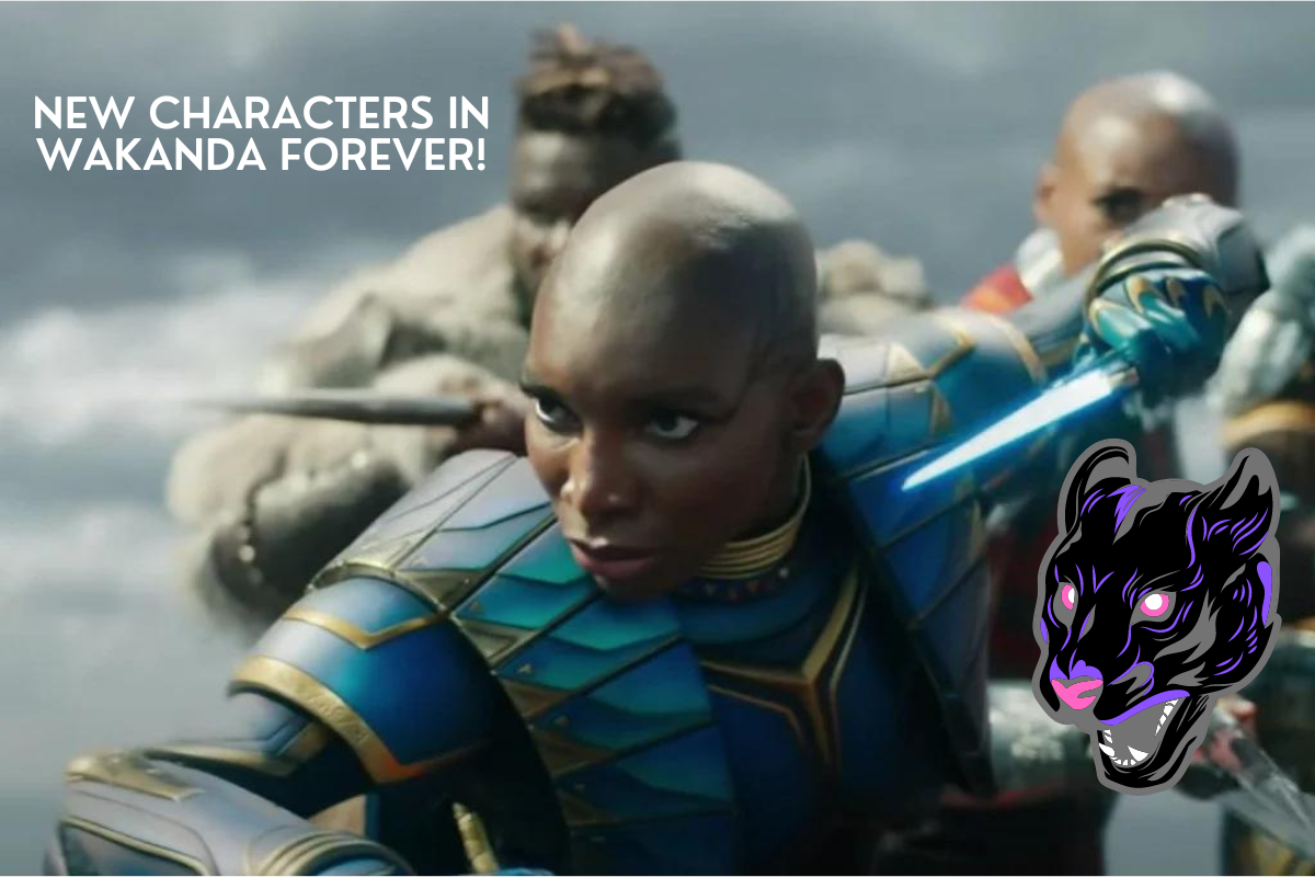 New Characters in Black Panther: Wakanda Forever!