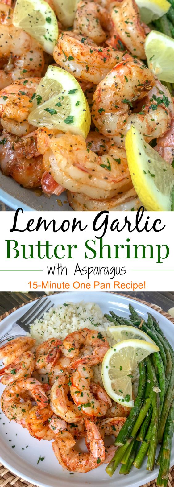 Lemon Garlic Butter Shrimp with Asparagus - this is an easy, light and healthy dinner option that is cooked in one pan and can be on your table in 15 minutes
