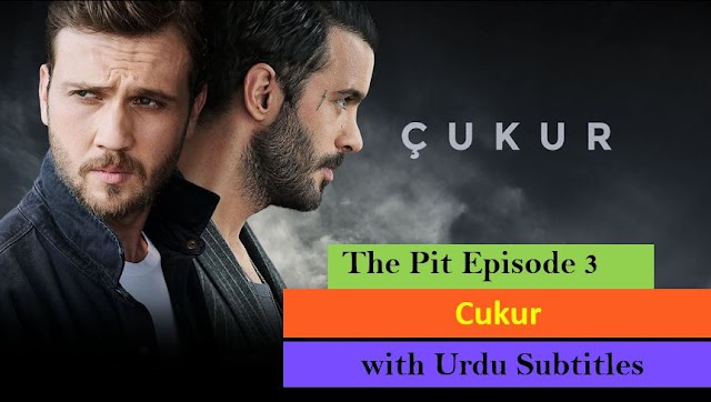   Cukur Episode 3 in Urdu Subtitles