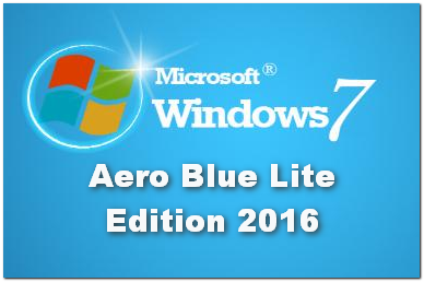 Windows 7 Aero Blue Lite Edition 2016 (x86) Full Terbaru