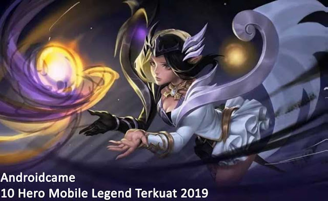 10 Hero Mobile Legend Terkuat 2019