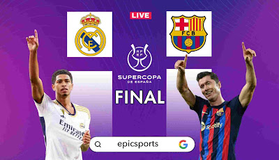  Super Cup Final ~ Real Madrid vs Barcelona | Match Info, Preview & Lineup