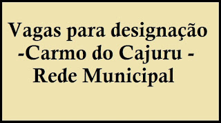 VAGA PARA DESIGNAÇÃO carmo do cajuru