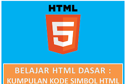 Kumpulan HTML Code Symbol: Belajar HTML Dasar Part 14