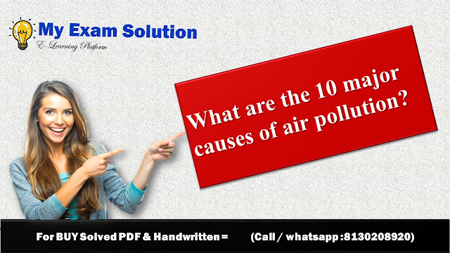 What are the 10 major causes of air pollution?
