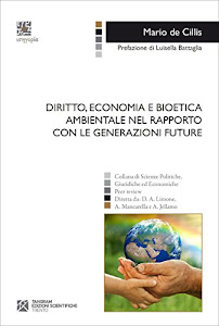 Diritto, economia e bioetica ambientale nel rapporto con le generazioni future