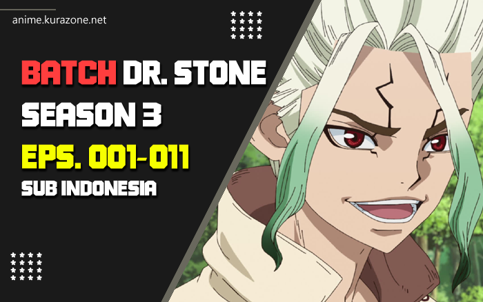 Dr. Stone New World Season 3 Part 2 Episode 4 Subtitle Indonesia - SOKUJA