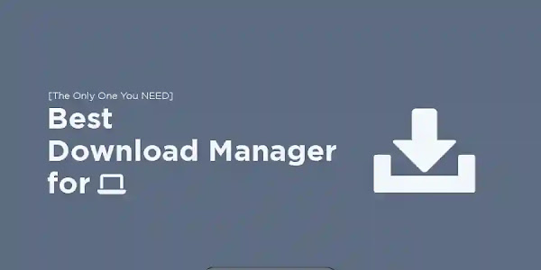 ▷ Best Download Manager [FASTEST] for Windows PC 2022 
