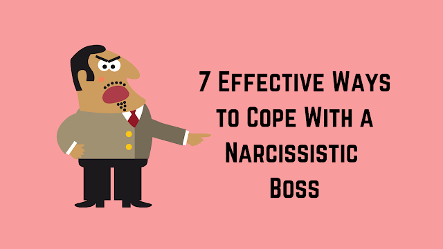 7 Effective Ways to Cope With a Narcissistic Boss