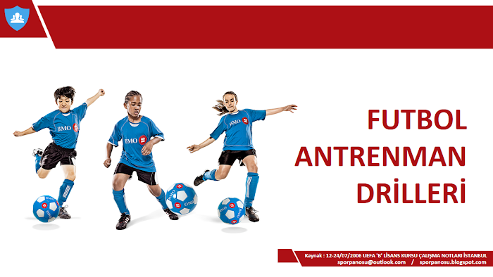 FUTBOL ANTRENMAN  DRİLLERİ