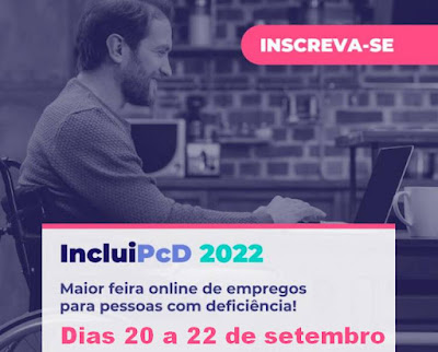 IncluiPCD 2022 - Mega Feirão online com vagas para PCDs em todo Brasil