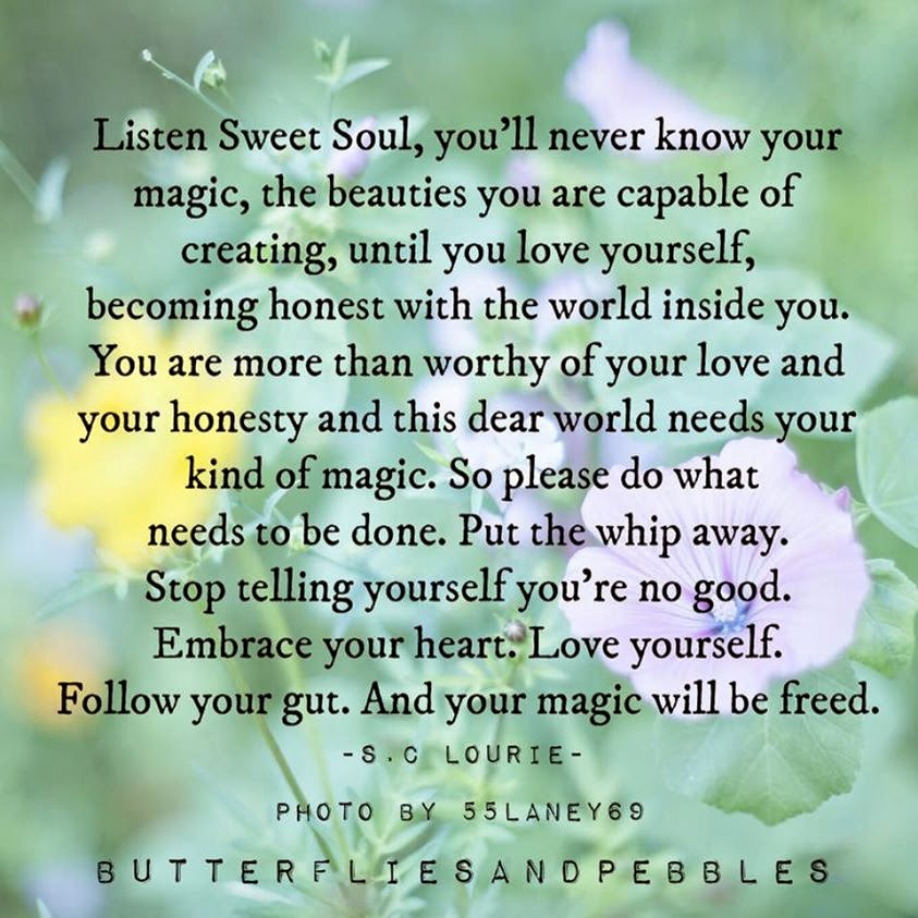 listen, sweet, soul, magic, beauties, creating, love, yourself,