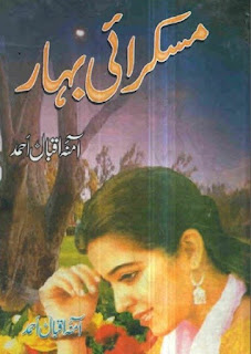 Muskurai Bahar By Amna Iqbal Ahmed Urdu Novel Free Download Pdf