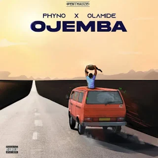 Phyno & Olamide - Ojemba (2023)