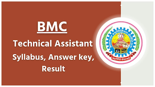 BMC Technical Assistant Syllabus, Answer key, Result