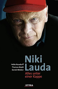 Niki Lauda: Alles unter einer Kappe