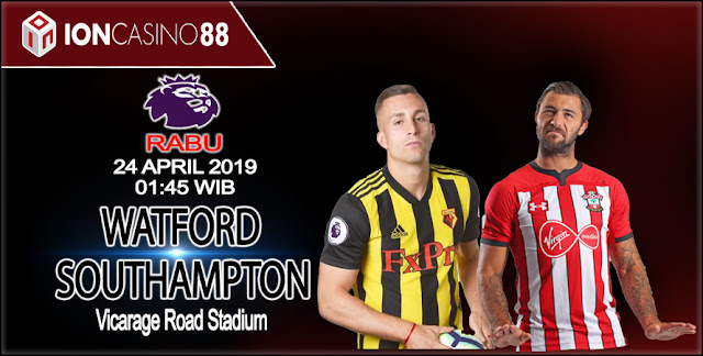  Prediksi Bola Watford vs Southampton 24 April 2019