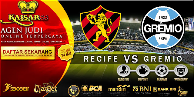 PREDIKSI TEBAK SKOR JITU LIGA BRAZIL SERIE A SPORT RECIFE VS GREMIO 14 JUNI 2018