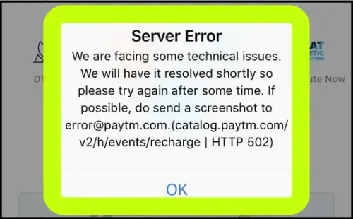 How To Fix Service Unavailable We Are Facing Some Technical Issues. We Will Have it Resolved Shortly So Please Try Again After Some Time. If Possible, Do Send a Screenshot to error@paytm.com.(catalog.paytm.com/v2/h/events/recharge | HTTP 502) Problem Solved Paytm App