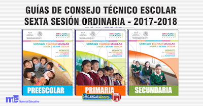 Guías de Consejo Técnico Escolar Sexta Sesión Ordinaria para preescolar, primaria, secundaria