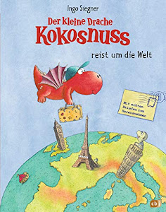 Der kleine Drache Kokosnuss reist um die Welt: Vorlese-Bilderbuch - Mit echten Briefen zum Herausnehmen (Die Abenteuer des kleinen Drachen Kokosnuss, Band 9)