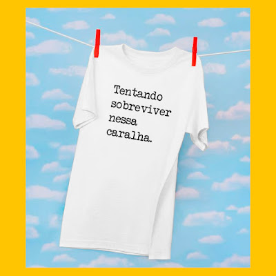 Camiseta Feminista Tentando Sobreviver