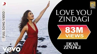 Love You Zindagi Lyrics In English - Dear Zindagi | Alia Bhatt