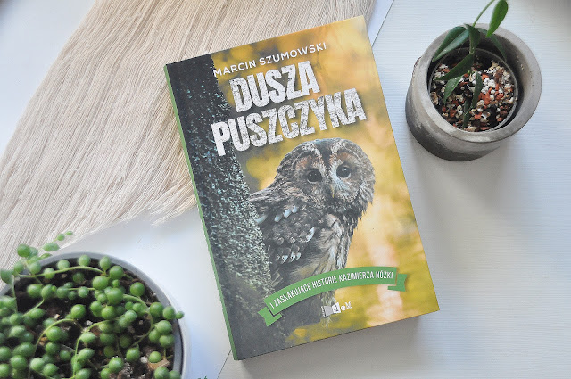 "Dusza puszczyka" - Marcin Szumowski 