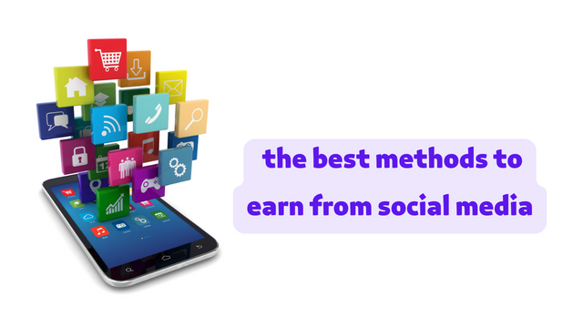 the best methods to earn from social media