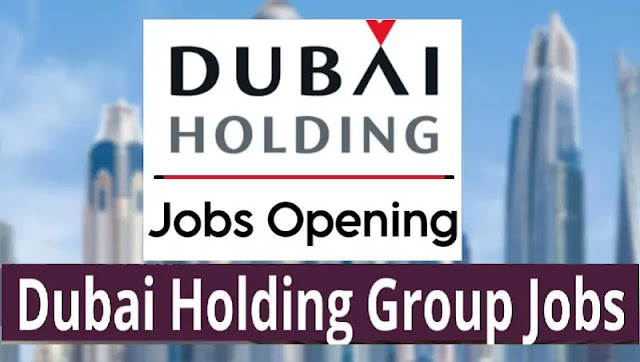 Dubai Holding Group JobsDubai Holding Group Jobs Dubai, Abu Dhabi