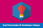 Contoh Soal Pemantulan serta Pembiasan Cahaya beserta Pembahasannya Contoh Soal Pemantulan serta Pembiasan Cahaya beserta Pembahasannya