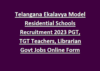 Telangana Ekalavya Model Residential Schools Recruitment 2023 PGT, TGT Teachers, Librarian Govt Jobs Online Form