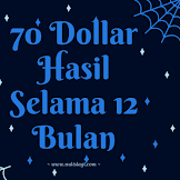 70 Dollar Hasil Selama 12 Bulan